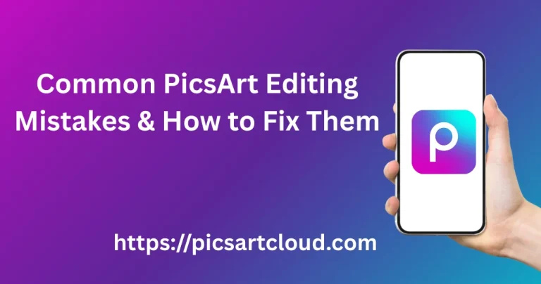 Common PicsArt Editing Mistakes tutorial showing errors and how to fix them in photo editing
