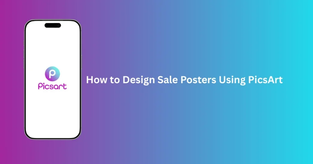 Colorful retail Sale Posters Using PicsArt with creative designs and text