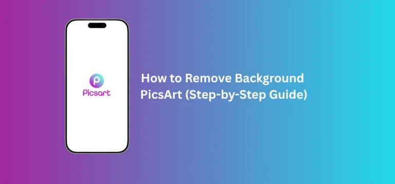 How to Remove Background in PicsArt (Step-by-Step Guide) 4 Remove Background in PicsArt – Easy and Quick Method to Edit Images