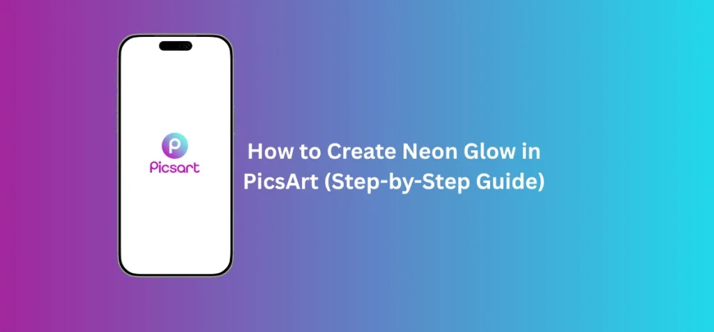 How to Create Neon Glow in PicsArt (Step-by-Step Guide) 1 Neon glow effect in PicsArt tutorial showing photo editing with glowing neon light outlines and creative portrait effect